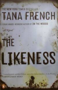 The Likeness: A Novel by Tana French - Paperback - Seventh Printing - 2009 - from tuckerstomes (SKU: 61139)