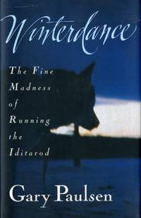 Winterdance : The Fine Madness of Running the Iditarod