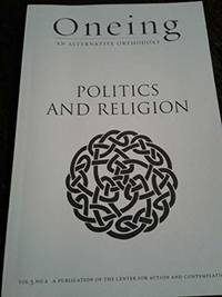 Oneing An Alternative Orthodoxy - Politics and Religion - Volume 5 No. 2