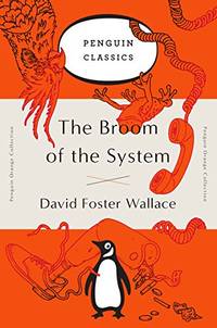 The Broom of the System by David Foster Wallace - 18-Oct-16