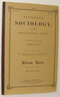Descriptive Sociology; or, Groups of Sociological…