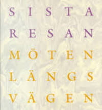 Sista resan. Möten längs vägen. En intervjubok,…