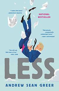 Less: A Novel: 1 (The Arthur Less Books)