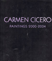 Carmen Cicero: Paintings 2000-2004