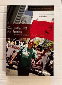 Campaigning for Justice: Human Rights Advocacy in Practice (Stanford Studies in Human Rights)