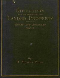 The Practical Directory For The Improvement Of Landed Property, Rural And  Suburban, and the Economic Cultivation of its Farms.