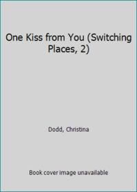 One Kiss from You (Switching Places, 2)