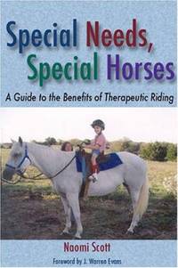 Special Needs, Special Horses : A Guide to the Benefits of Therapeutic Riding