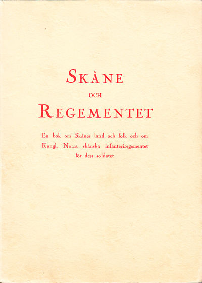 Skåne och regementet. En bok om Skånes land och…