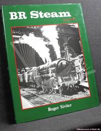 BR Steam Surrender by Roger Siviter - First Edition - 1988 - from BookLovers of Bath (SKU: 181556)
