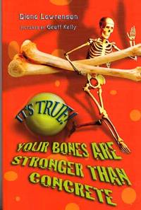Your Bones are stronger than concrete (It's True Series) by Diane Lawrenson - Paperback - 1st Edition - 2007 - from Adelaide Booksellers (SKU: BIB299559)