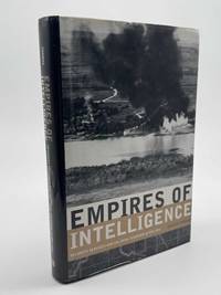Empires of Intelligence: Security Services and Colonial Disorder After 1914