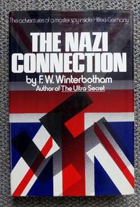 THE NAZI CONNECTION. by Winterbotham, F.W - 1978