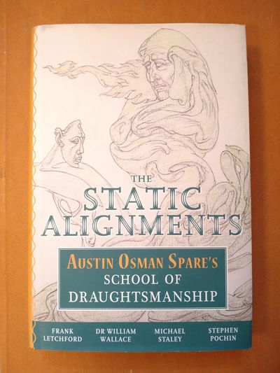 The Static Alignments - Austin Osman Spare's…
