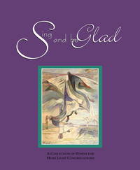 Sing and Be Glad by W. Daniel Landes - Paperback - Second Edition - 2018 - from Smith Creek Music (SKU: SCM0005)