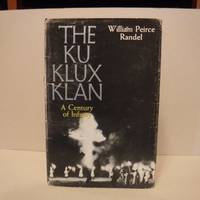 The Ku Klux Klan: A Century of Infamy