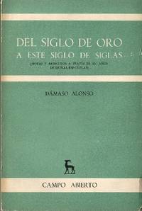 Del siglo de oro a este siglo de siglas. Notas y artículos a través de 350 años de letras...