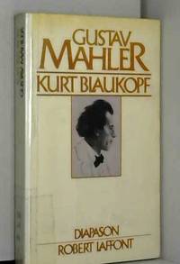 GUSTAV MAHLER by KURT BLAUKOPF - 1992