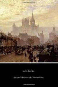 Second Treatise of Government: An essay concerning the true original, extent and end of civil government by John Locke - 2014-06-07