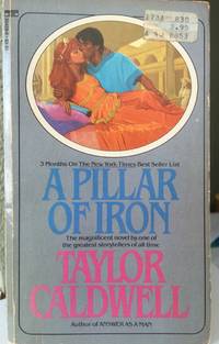 A Pillar of Iron by Taylor Caldwell - 1983