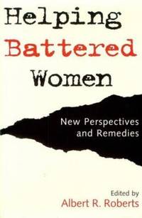 Helping Battered Women : New Perspectives and Remedies