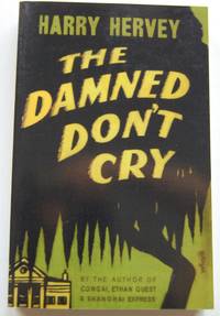 The Damned Don't Cry [Paperback] Hervey, Harry