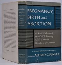 Pregnancy, Birth and Abortion by Gebhard, Paul H.; & Wardell B. Pomeroy; Clyde E. Martin; Cornelia V. Christenson - 1958