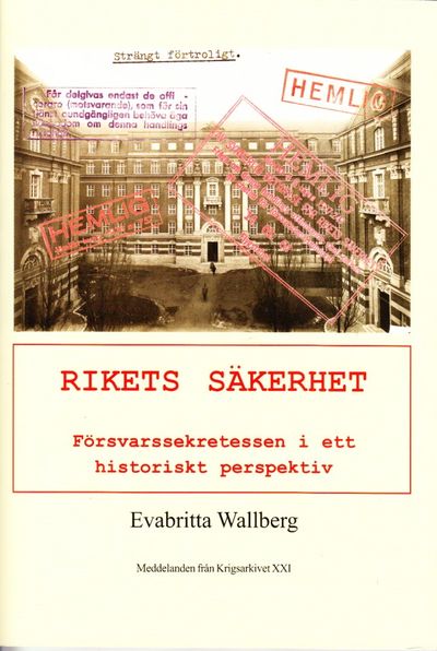 Rikets säkerhet. Försvarssekretessen i ett…