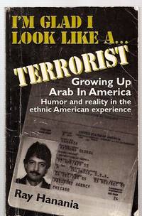 cover of I'm Glad I Look Like a Terrorist Growing Up Arab in America