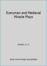 Everyman and Medieval Miracle Plays