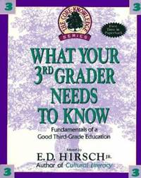 What Your Third Grader Needs to Know : Fundamentals of a Good Third-Grade Education