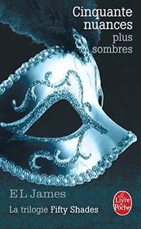 image of Cinquante nuances plus sombres: La trilogie Fifty Shades (Litterature & Documents)
