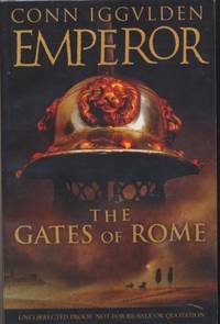 THE GATES OF ROME - uncorrected proof copy by Iggulden Conn - 2003