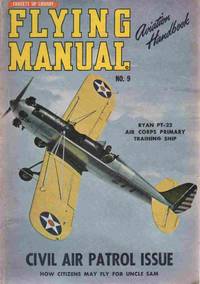 FLYING MANUAL Complete AVIATION HANDBOOK! Volume 2, Number 9 by Daniels, George, editor - 1942