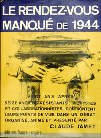 Le rendez-vous manquÃ© de 1944. by Jamet (Claude) - 1964