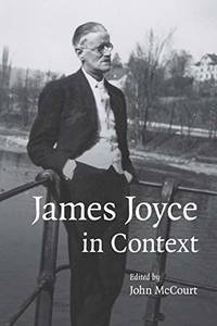 James Joyce in Context (Literature in Context)