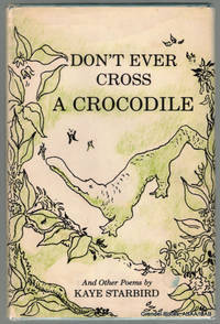 Don't Ever Cross a Crocodile and Other Poems.