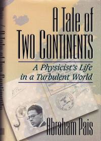 Tale of Two Continents: A Physicist's Life in a Turbulent World