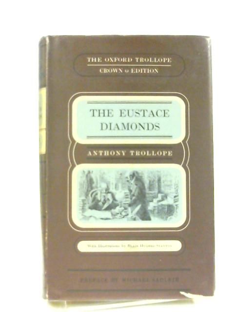 a summary of the novel eustace diamonds The eustace diamonds - wikipedia the eustace diamonds is a novel by anthony trollope, first published in 1871 as a serial in the fortnightly review it is the third of the palliser series of novels. a summary of the novel eustace diamonds The eustace diamonds - wikipedia the eustace diamonds is a novel by anthony trollope, first published in 1871 as a serial in the fortnightly review it is the third of the palliser series of novels.