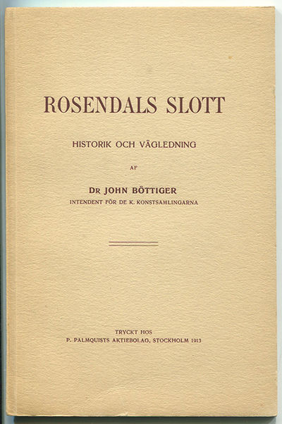 Rosendals slott. Historik och vägledning.