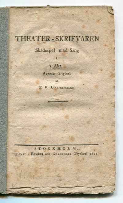 Theater-skrifvaren. Skådespel med sång i 1 akt.…