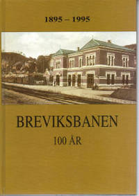 Breviksbanen 100 år. 1895-1995