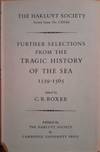 Further Selections From The Tragic History Of The Sea 1559-1565.