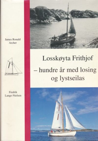 Losskøyta Frithjof.  - hundre år med losing og…