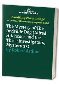 image of The Mystery of The Invisible Dog (Alfred Hitchcock and the Three Investigators, Mystery 23)