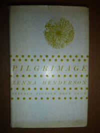 Pilgrimage: The Book of the People by Henderson, Zenna (jacket art by John Griffiths) - 1963