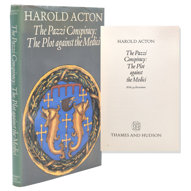 The Pazzi Conspiracy The Plot Against the Medici by Harold Acton
