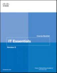 IT Essentials Course Booklet, Version 6