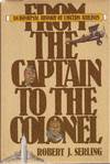 From the Captain to the Colonel: An Informal History of Eastern Airlines (inscribed bookplate)