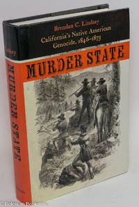 cover of Murder State: California's Native American Genocide, 1846-1873